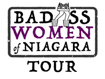 Bad*ss Women of Niagara Bus & Walking Tour